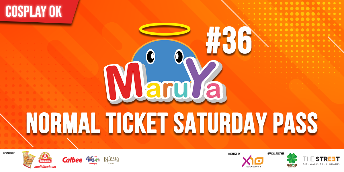 MARUYA #36 SATURDAY Normal Ticket